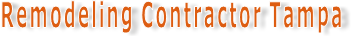 Remodeling Contractor Tampa